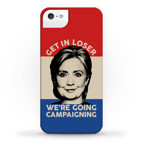 iphone5sn-whi-z1-t-get-in-loser-we-re-going-campaigning